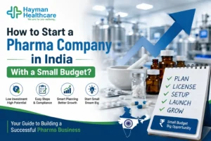 How to Start a Pharma Company in India With a Small Budget