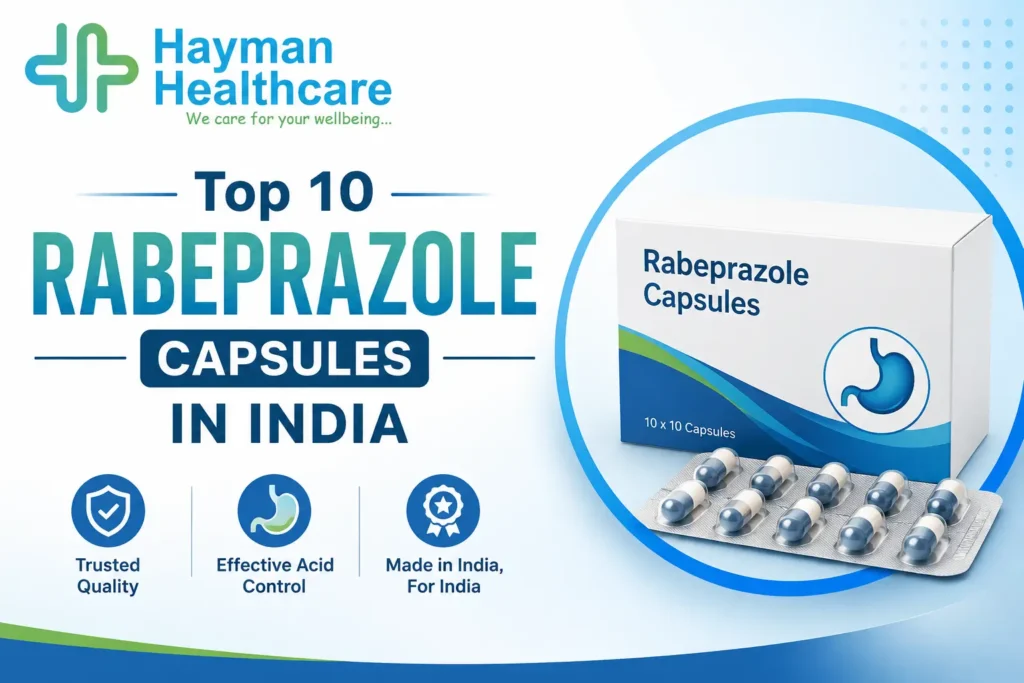 Top 10 Rabeprazole Capsules in India by Hayman Healthcare